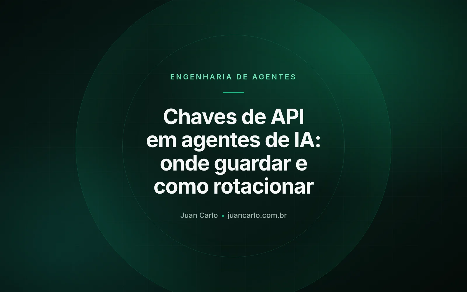 Chaves de API em agentes de IA: onde guardar e como rotacionar